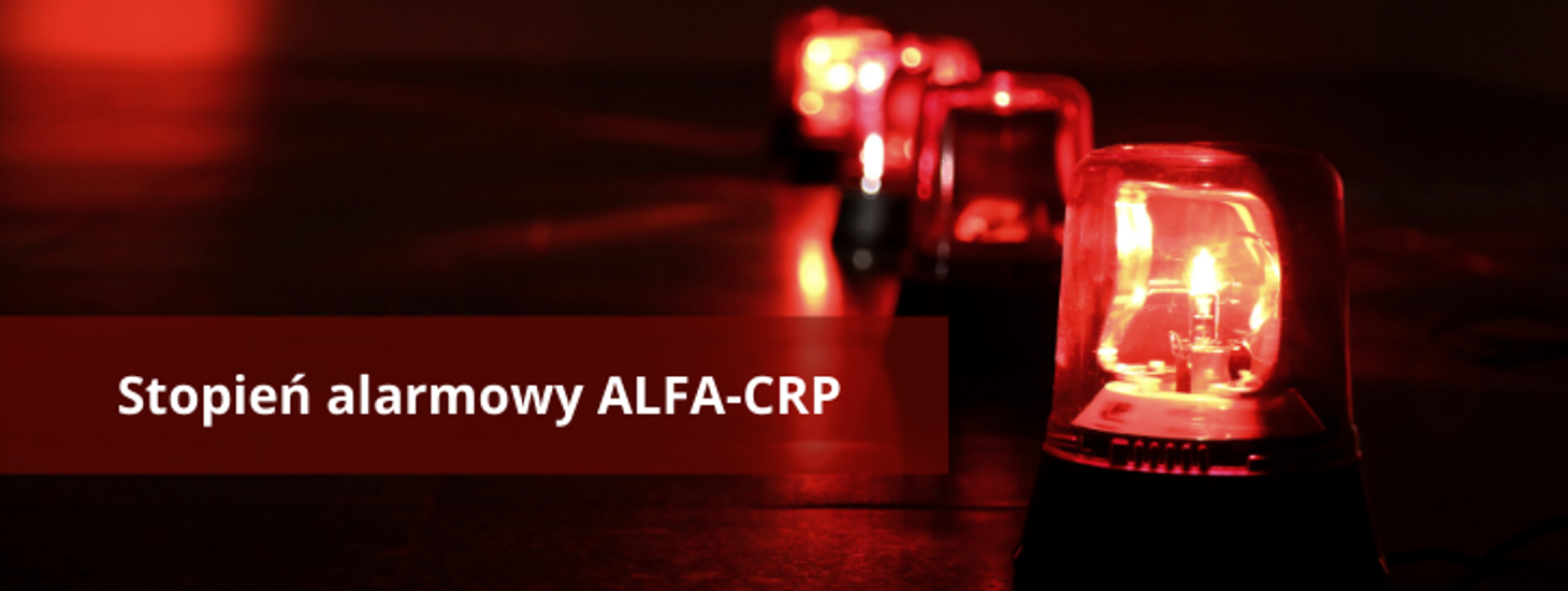 Wprowadzenie na terenie całego kraju stopnia alarmowego ALFA-CRP.