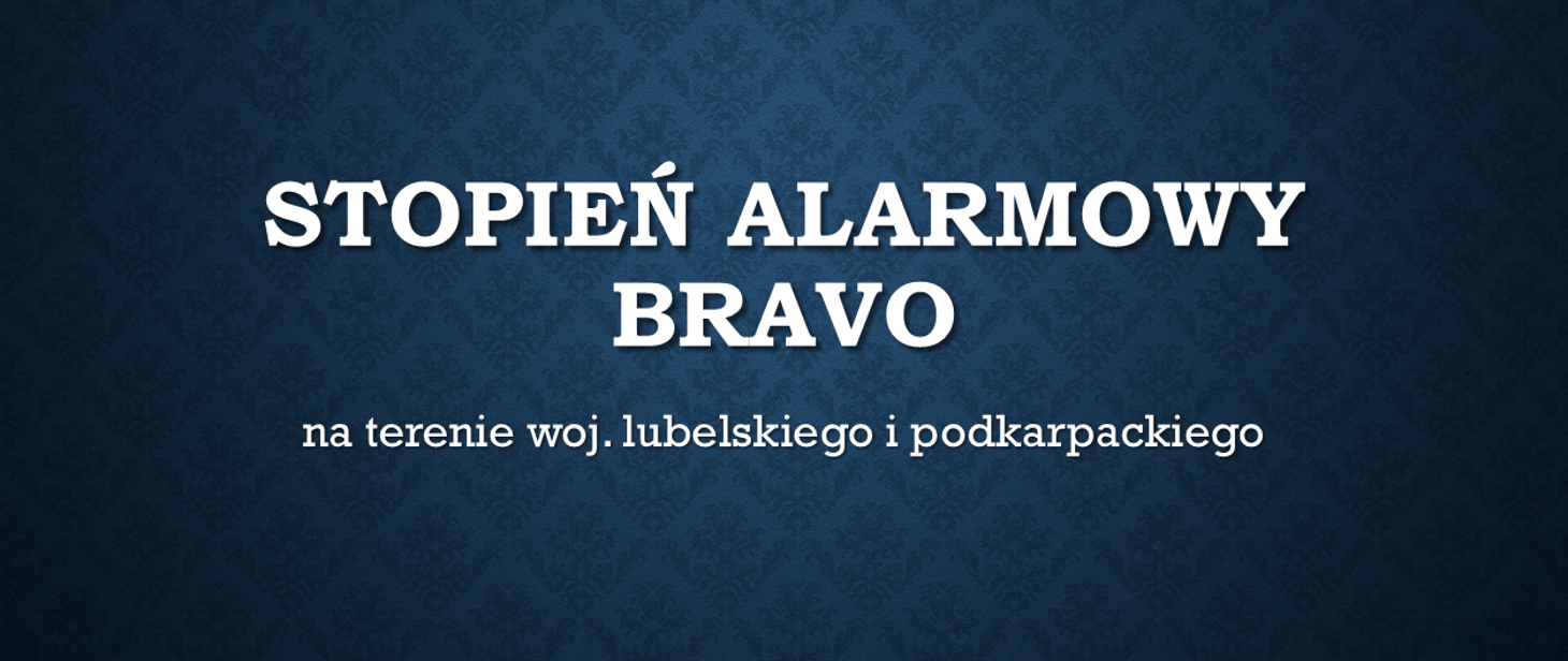 Wprowadzenie drugiego stopnia alarmowego BRAVO na terenie woj. podkarpackiego.